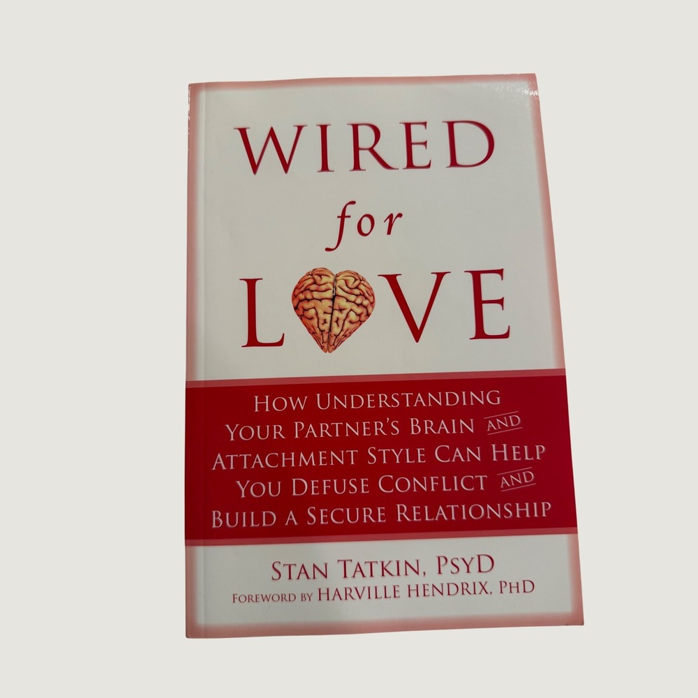 Wired for Love Stan Tatkin PsyD Paperback Attachment Style Relationship Book
